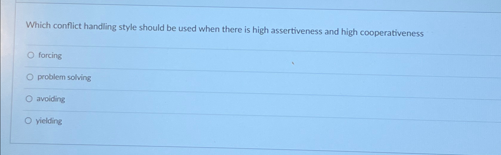  Which conflict handling style should be used when there is high