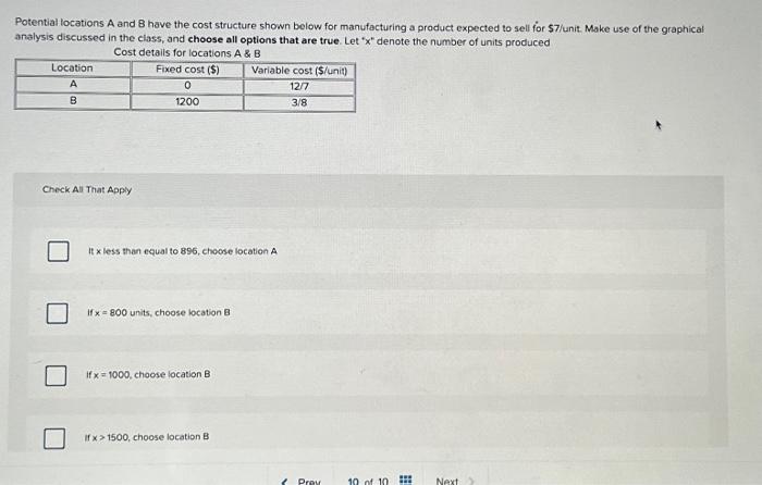  Potential locations A and B have the cost structure shown below