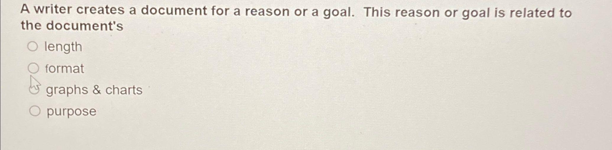  A writer creates a document for a reason or a goal.