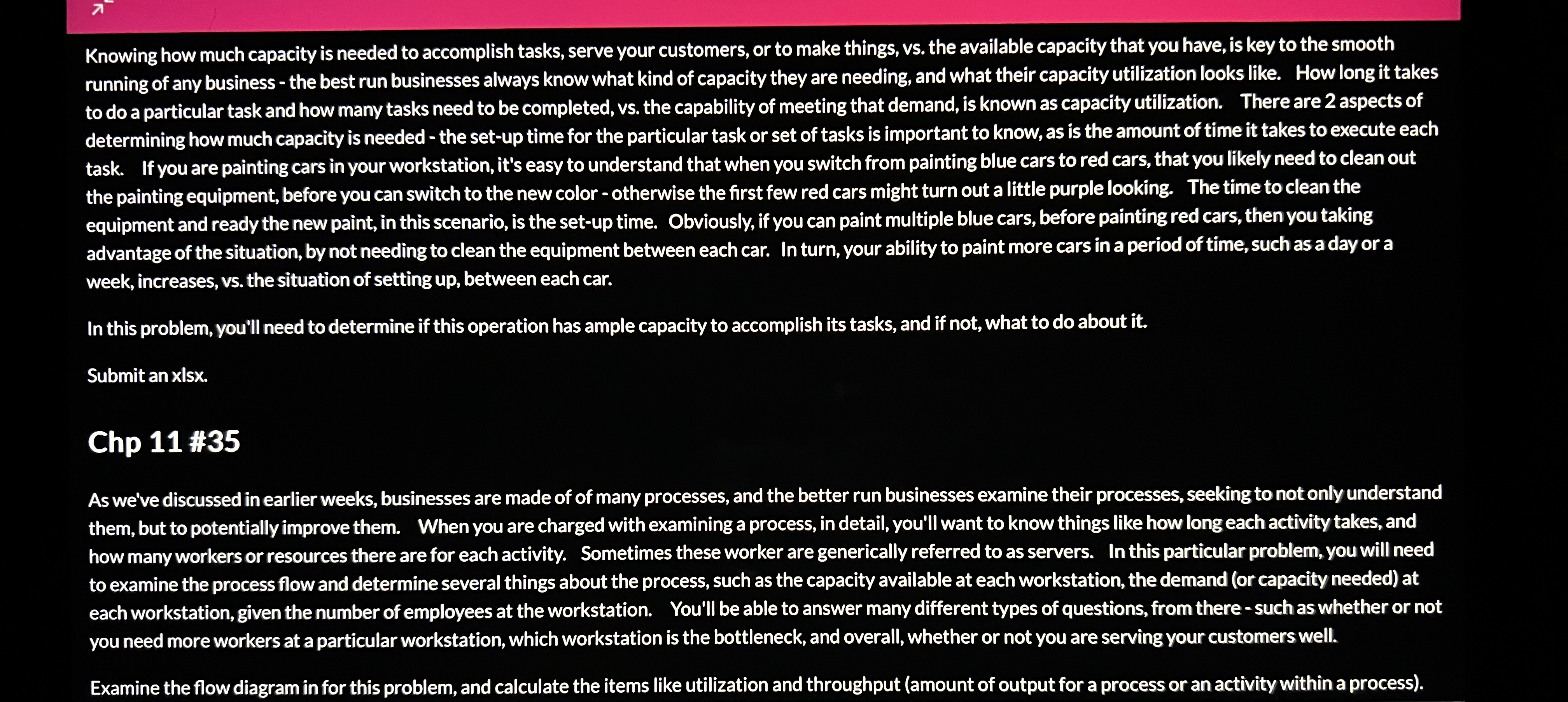  Knowing how much capacity is needed to accomplish tasks, serve your