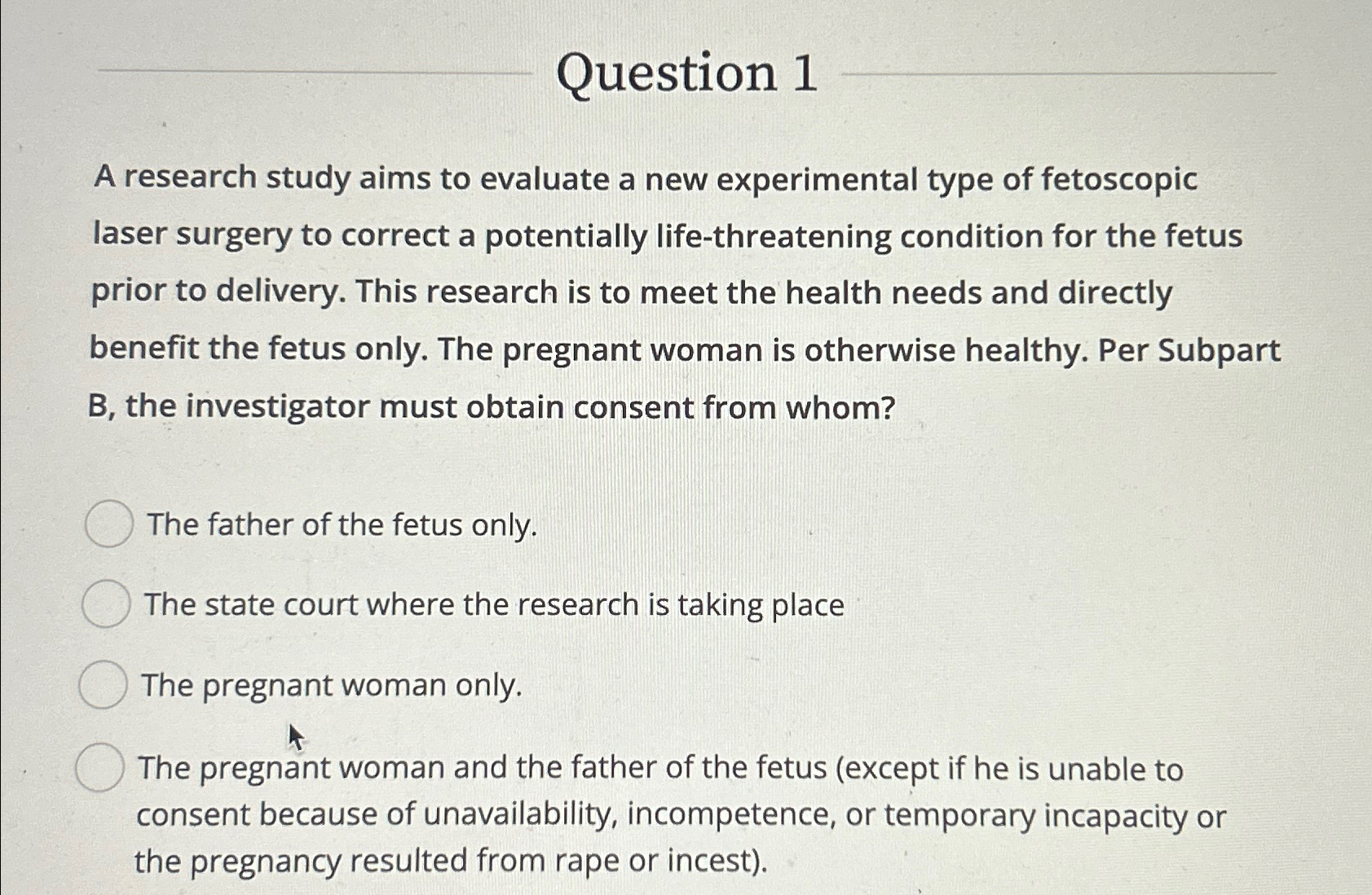  Question 1 A research study aims to evaluate a new experimental