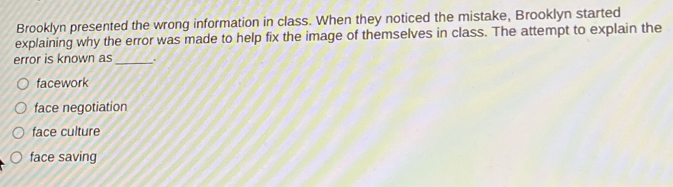  Brooklyn presented the wrong information in class. When they noticed the