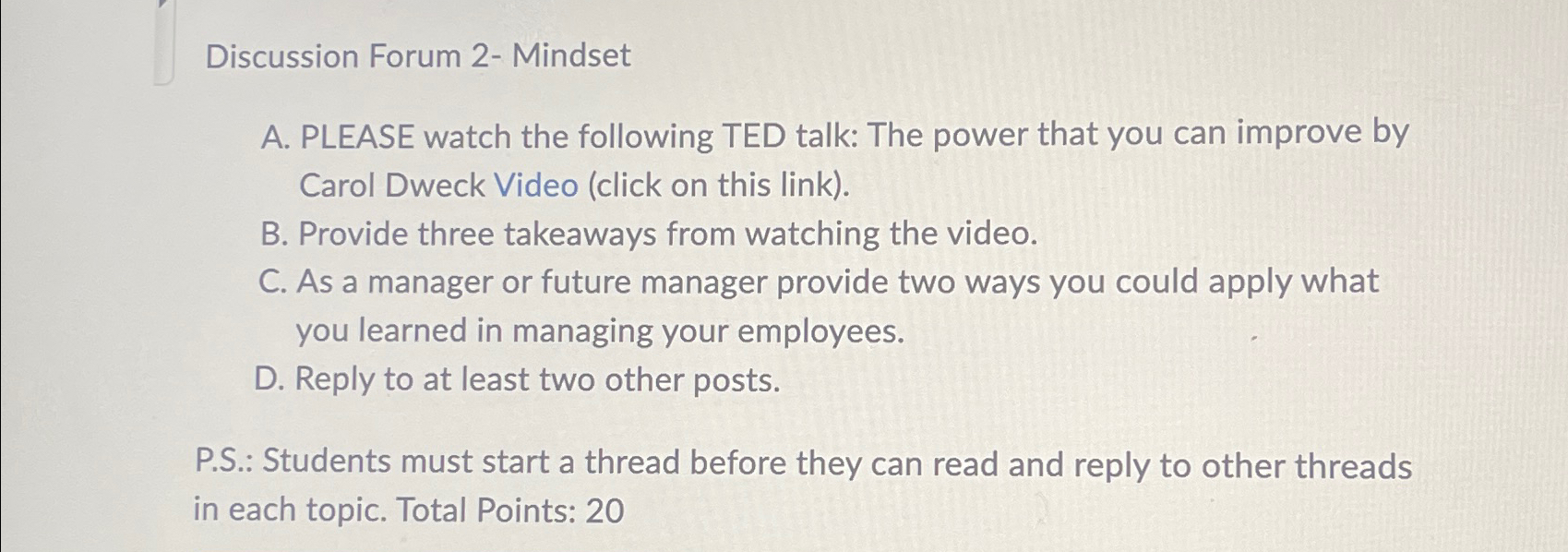  Discussion Forum 2- Mindset A. PLEASE watch the following TED talk: