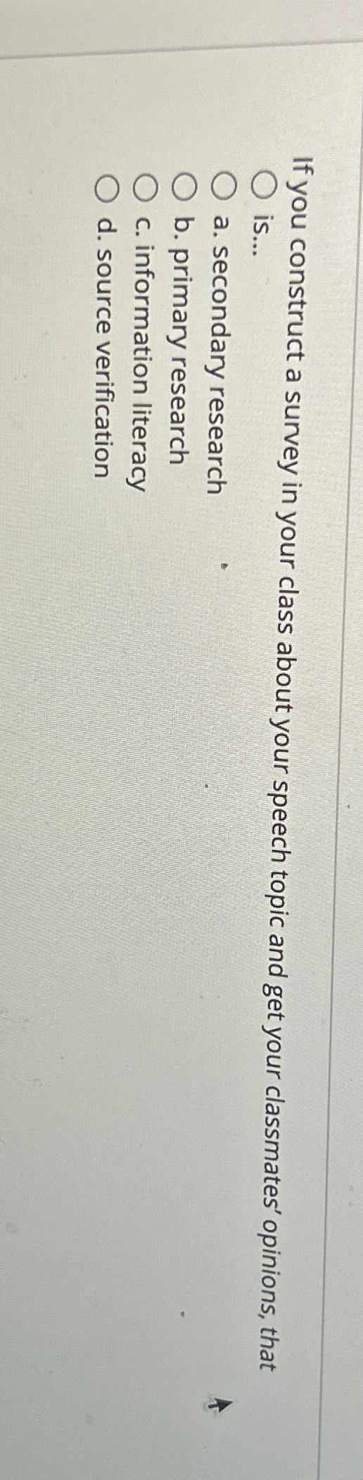  If you construct a survey in your class about your speech
