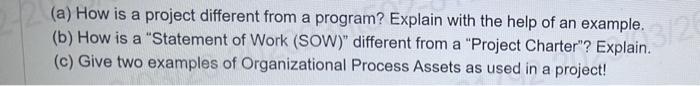  (a) How is a project different from a program? Explain with