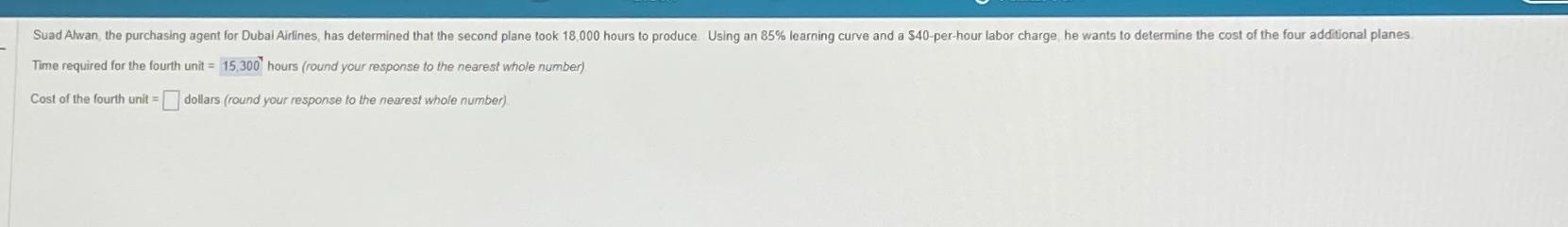  Time required for the fourth unit =15,300TT hours (round your response
