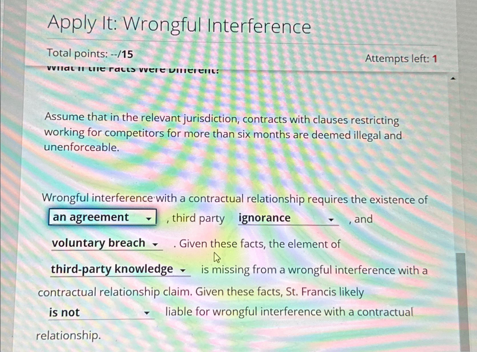  Apply It: Wrongful Interference Total points: --/15 Attempts left: 1 Assume