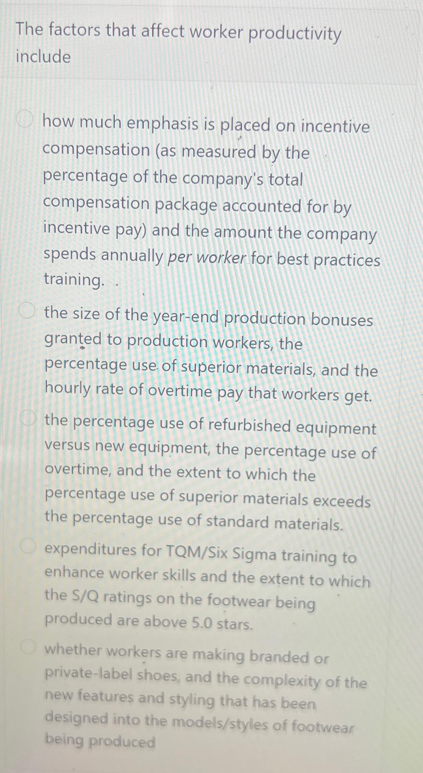  The factors that affect worker productivity include how much emphasis is