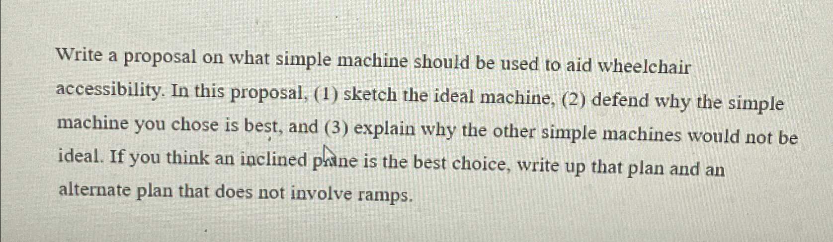  Write a proposal on what simple machine should be used to
