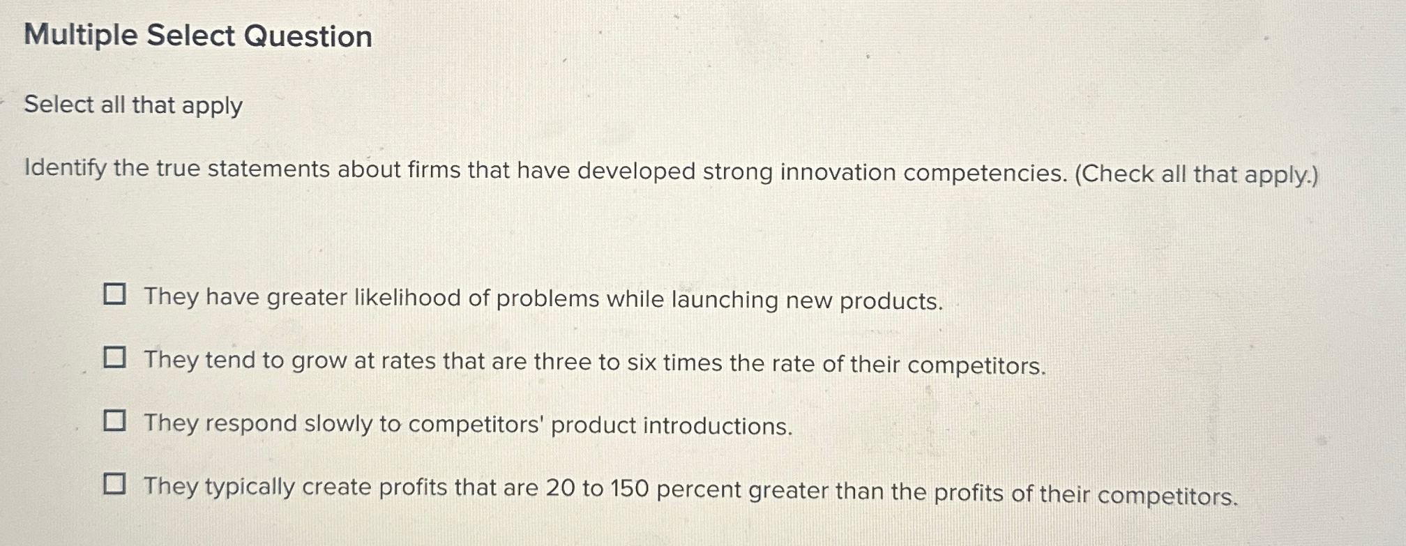  Multiple Select Question Select all that apply Identify the true statements