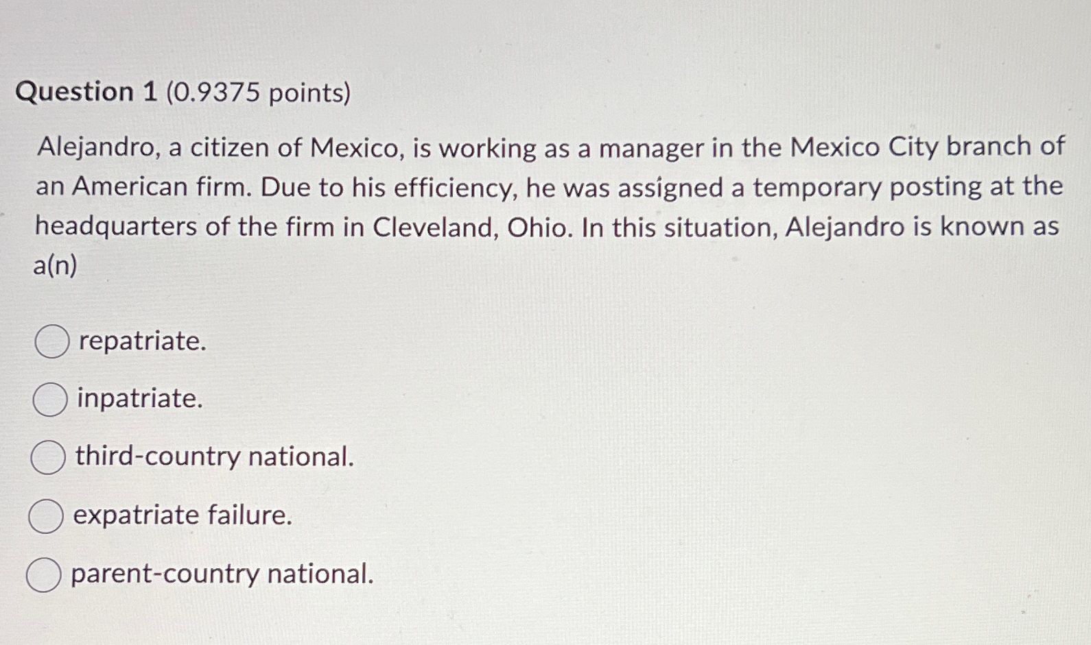  Question 1(0.9375 points) Alejandro, a citizen of Mexico, is working as