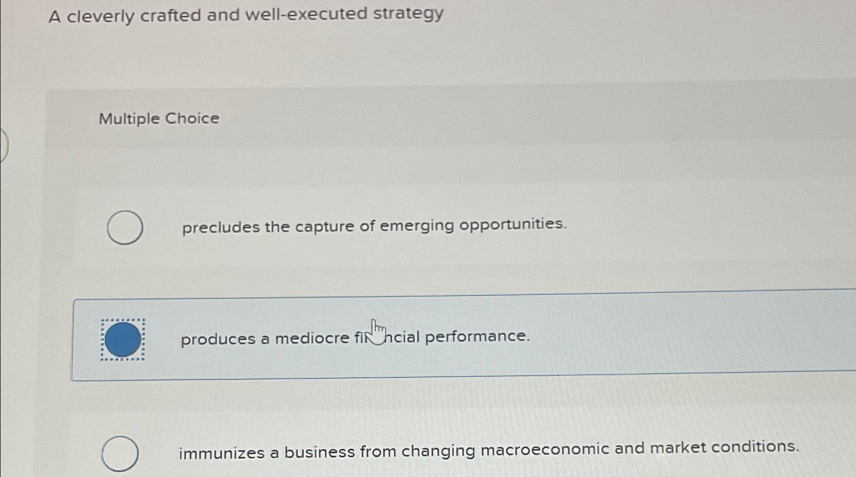  A cleverly crafted and well-executed strategy Multiple Choice precludes the capture
