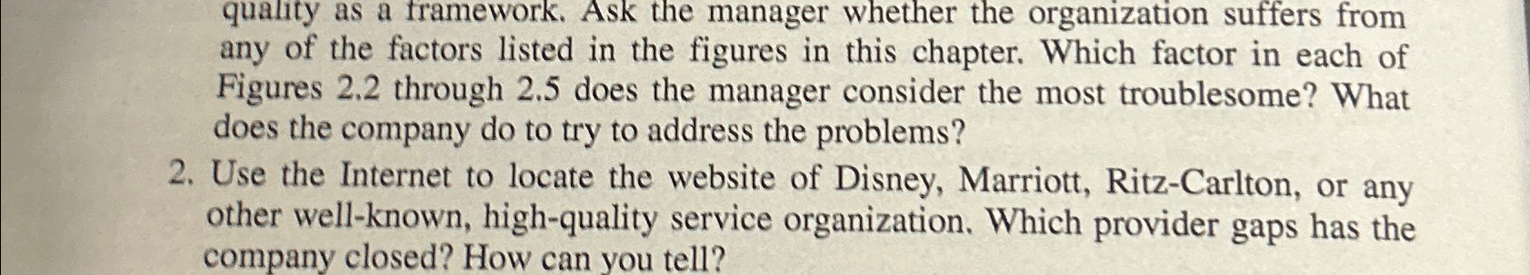  quality as a framework. Ask the manager whether the organization suffers