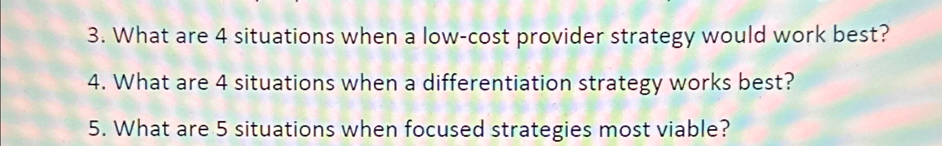  What are 4 situations when a low-cost provider strategy would work