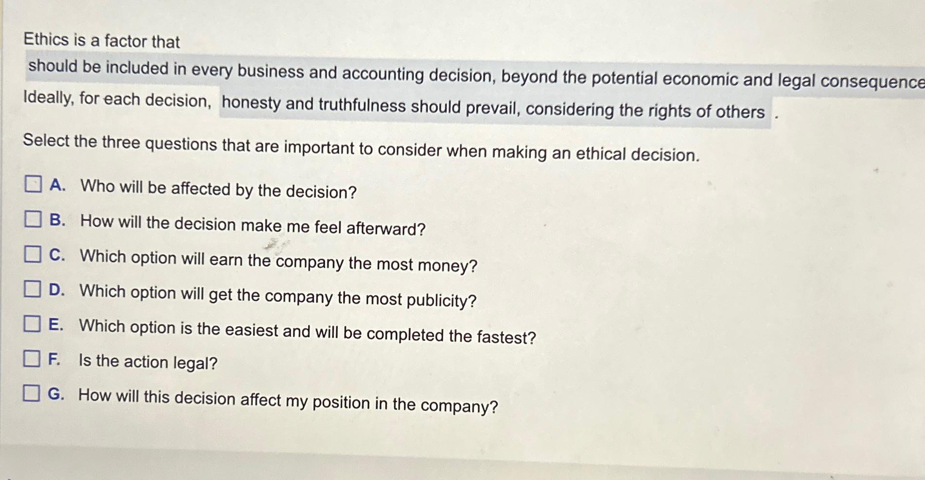  Ethics is a factor that should be included in every business