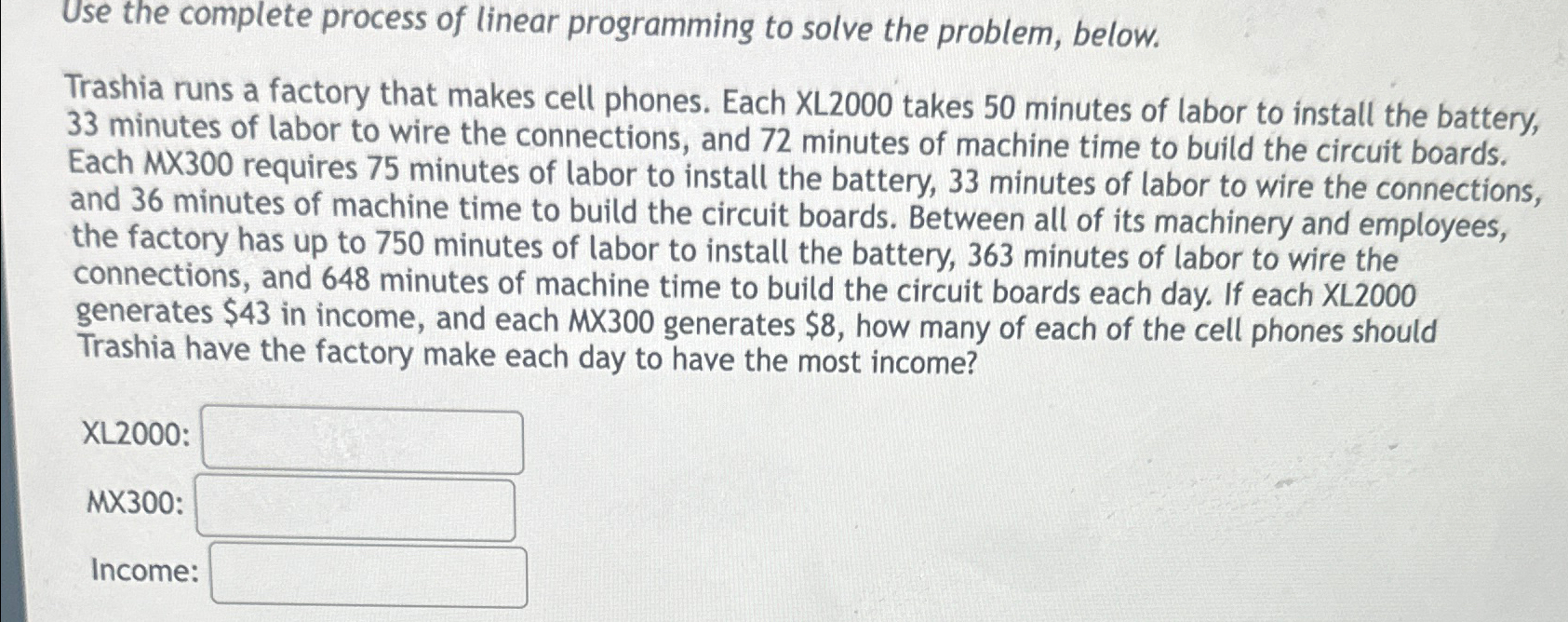  Use the complete process of linear programming to solve the problem,