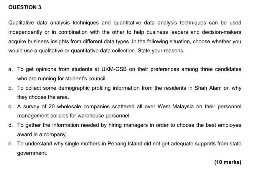  Qualitative data analysis techniques and quantitative data analysis techniques can be