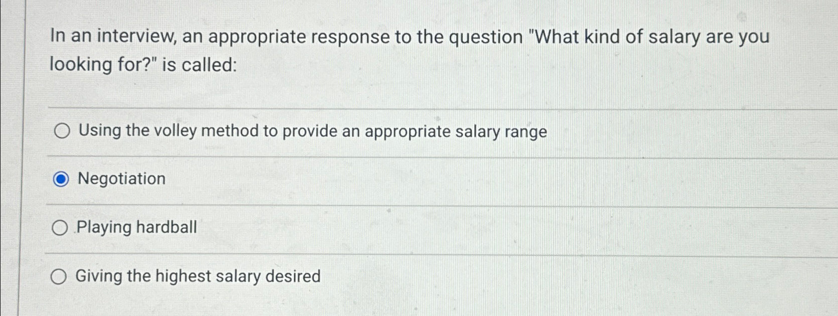  In an interview, an appropriate response to the question "What kind