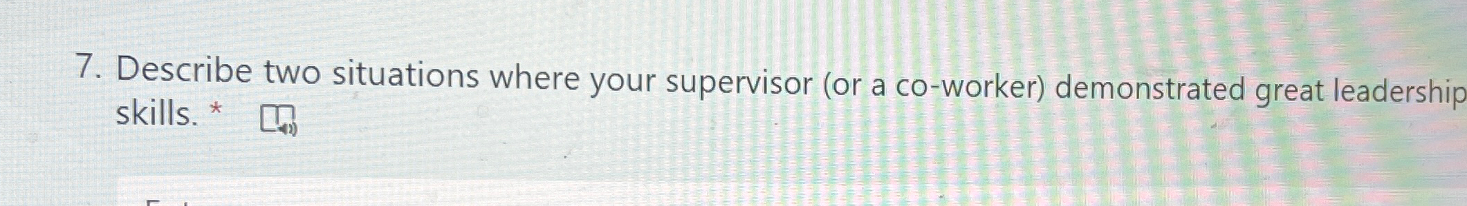  Describe two situations where your supervisor (or a co-worker) demonstrated great