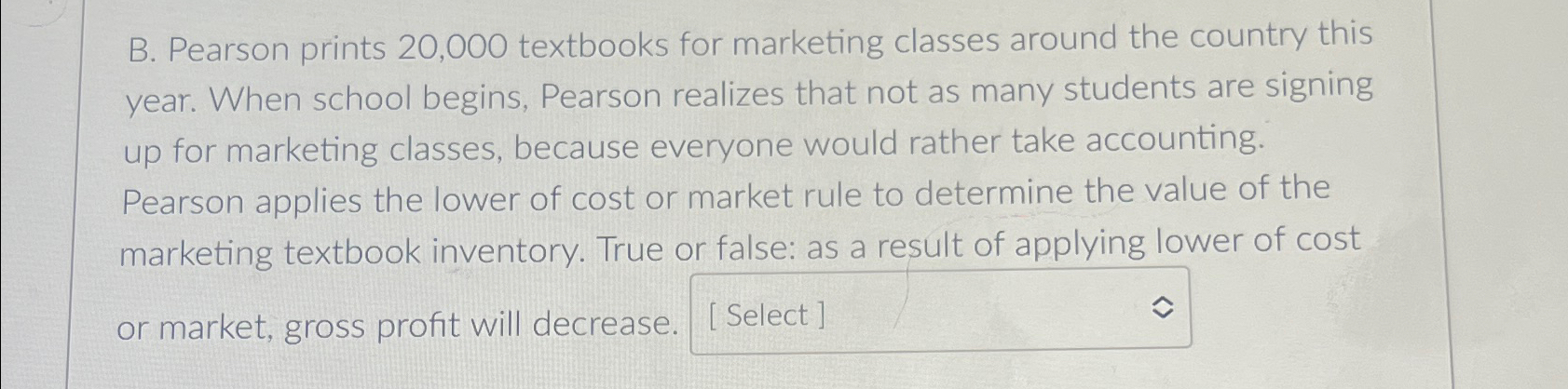  B. Pearson prints 20,000 textbooks for marketing classes around the country