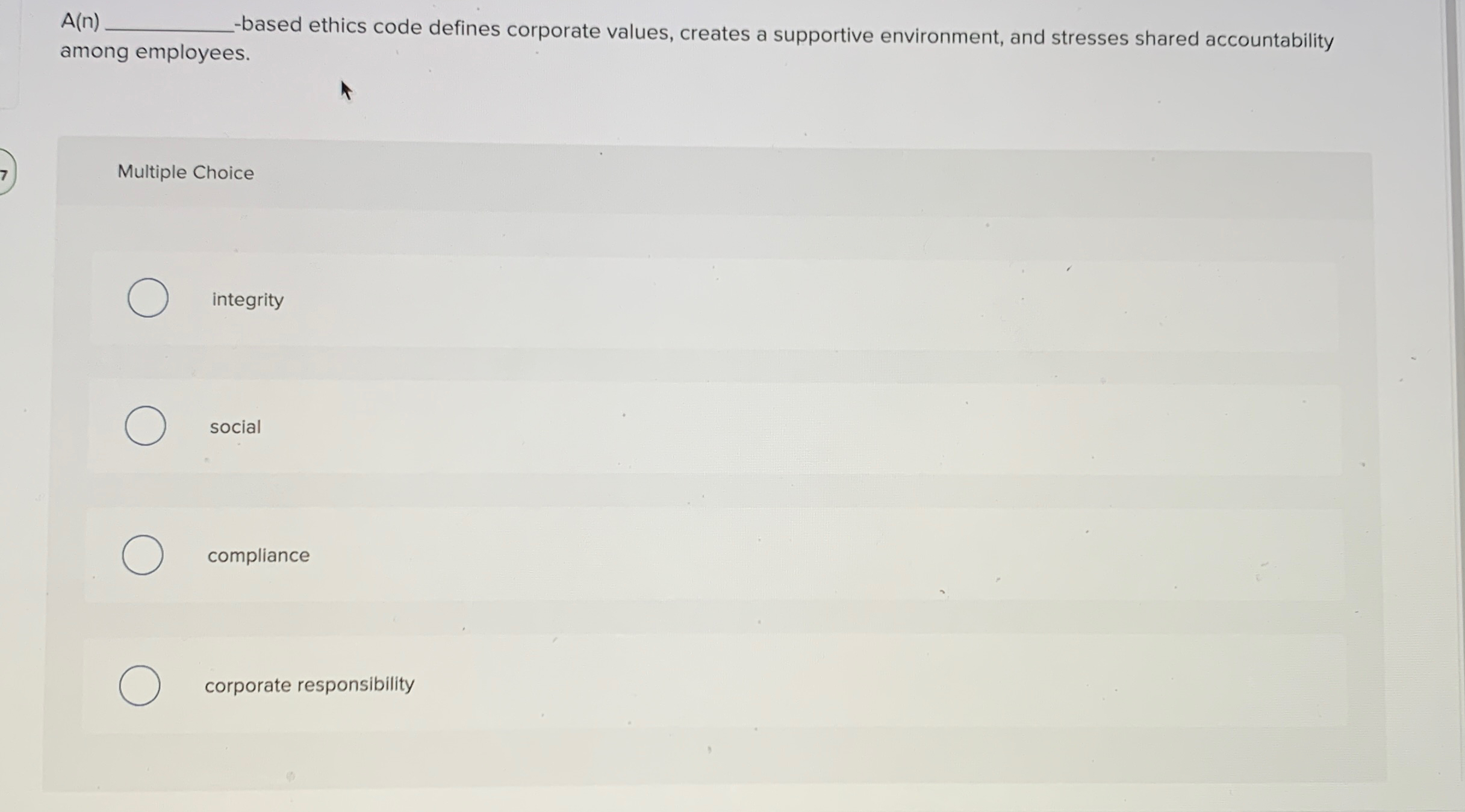  A(n)-based ethics code defines corporate values, creates a supportive environment, and
