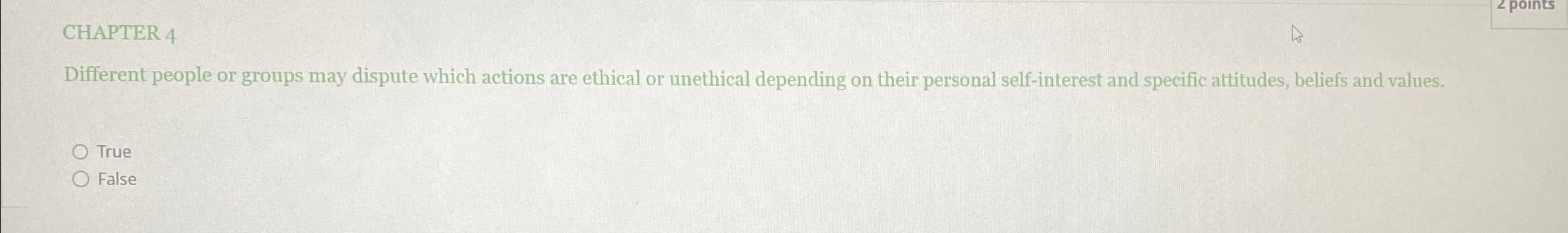  CHAPTER 4 Different people or groups may dispute which actions are