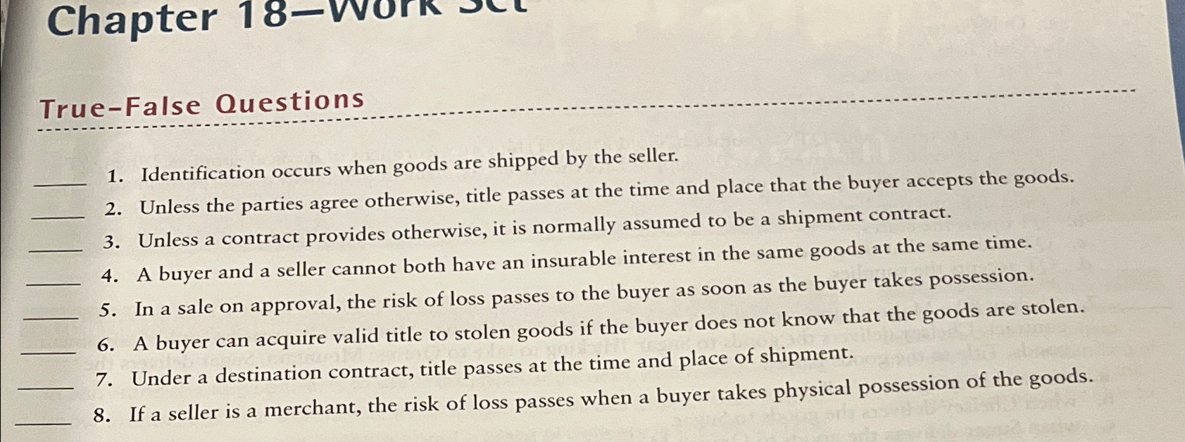  Chapter 18-work sel True-False Questions Identification occurs when goods are shipped