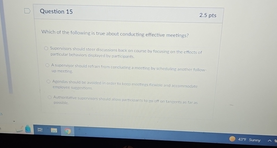  Question 15 2.5pts Which of the following is true about conducting