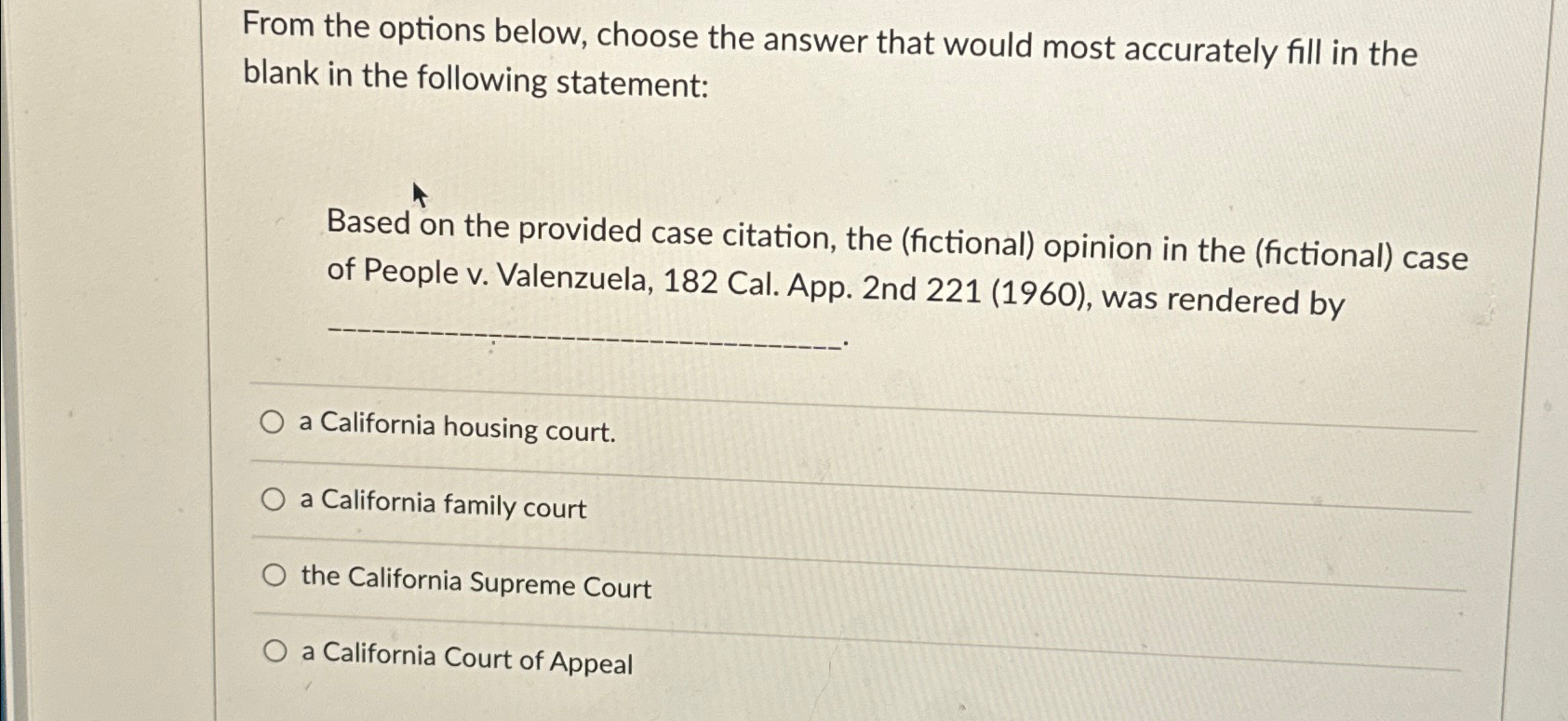  From the options below, choose the answer that would most accurately