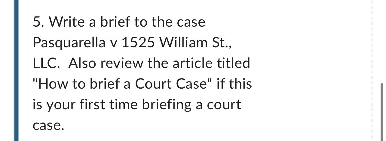  Write a brief to the case Pasquarella v 1525 William St.,