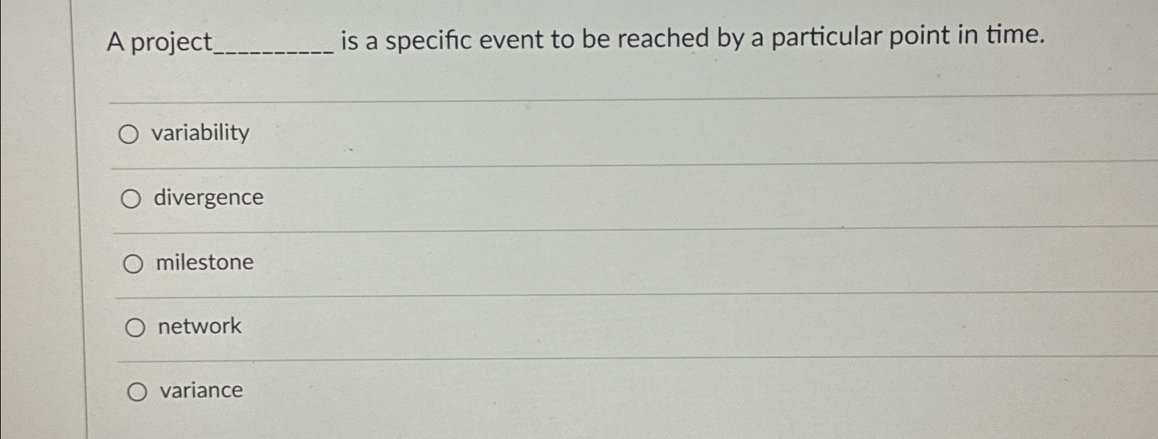  A project is a specific event to be reached by a
