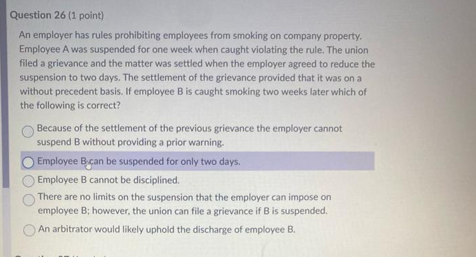  Question 26(1 point) An employer has rules prohibiting employees from smoking