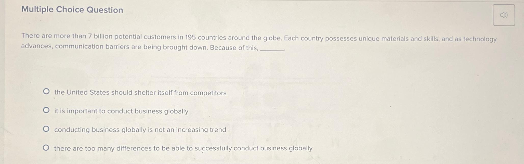  Multiple Choice Question There are more than 7 billion potential customers
