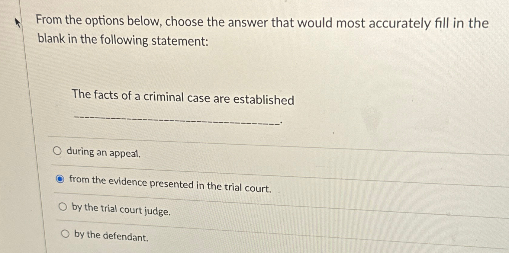  From the options below, choose the answer that would most accurately