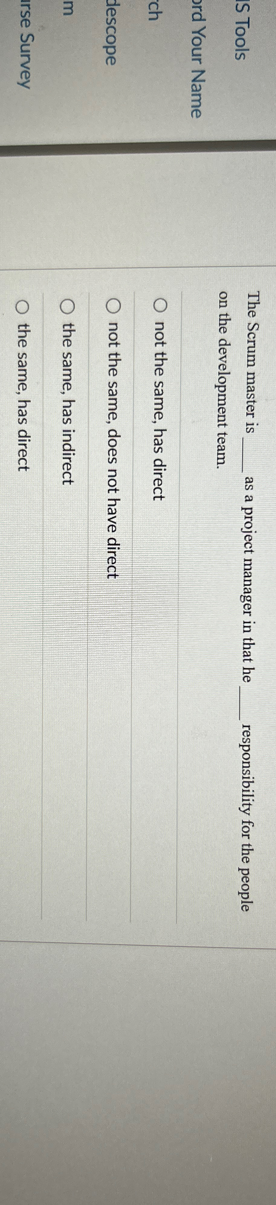  The Scrum master is as a project manager in that he