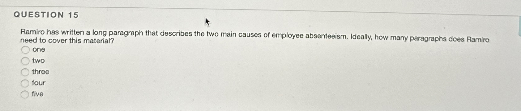  QUESTION 15 Ramiro has written a long paragraph that describes the