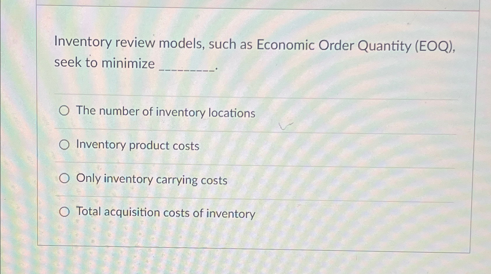  Inventory review models, such as Economic Order Quantity (EOQ), seek to