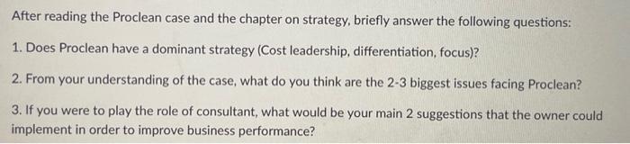  After reading the Proclean case and the chapter on strategy, briefly