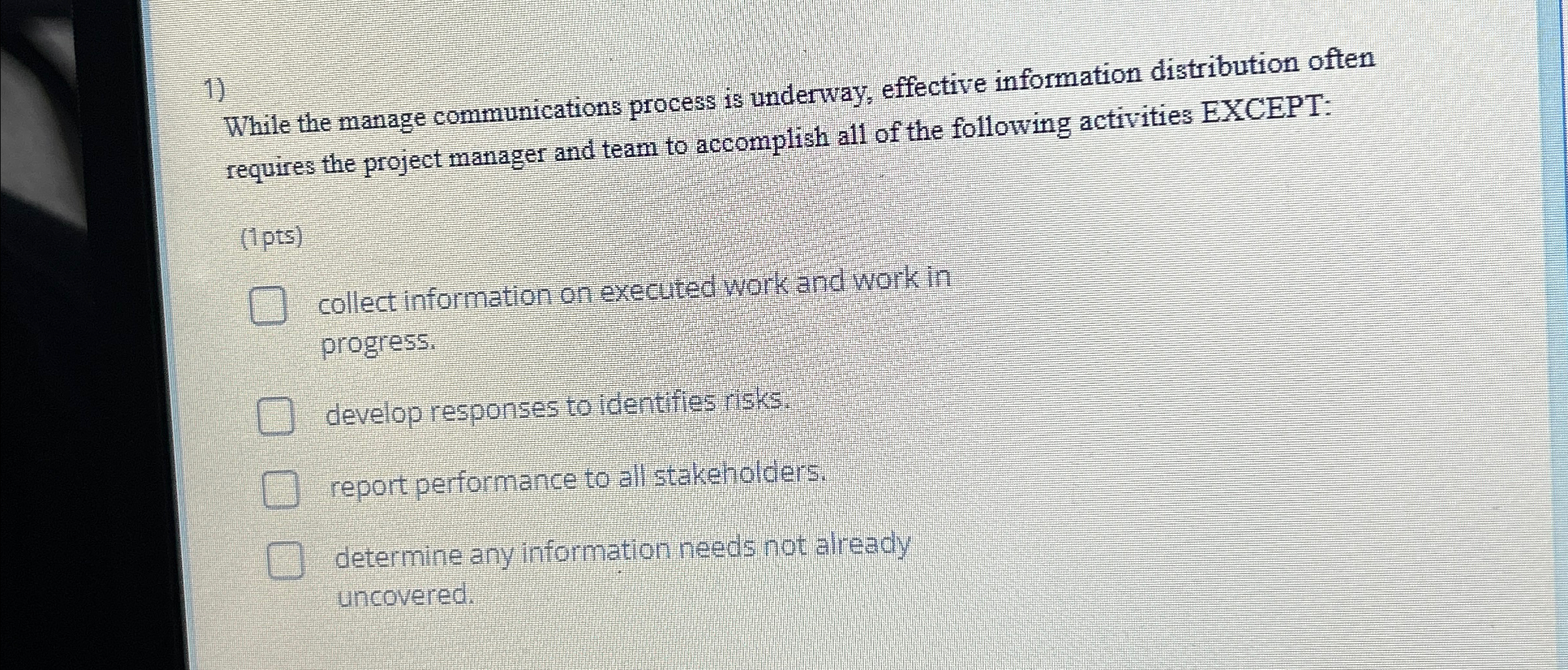  While the manage communications process is underway, effective information distribution often