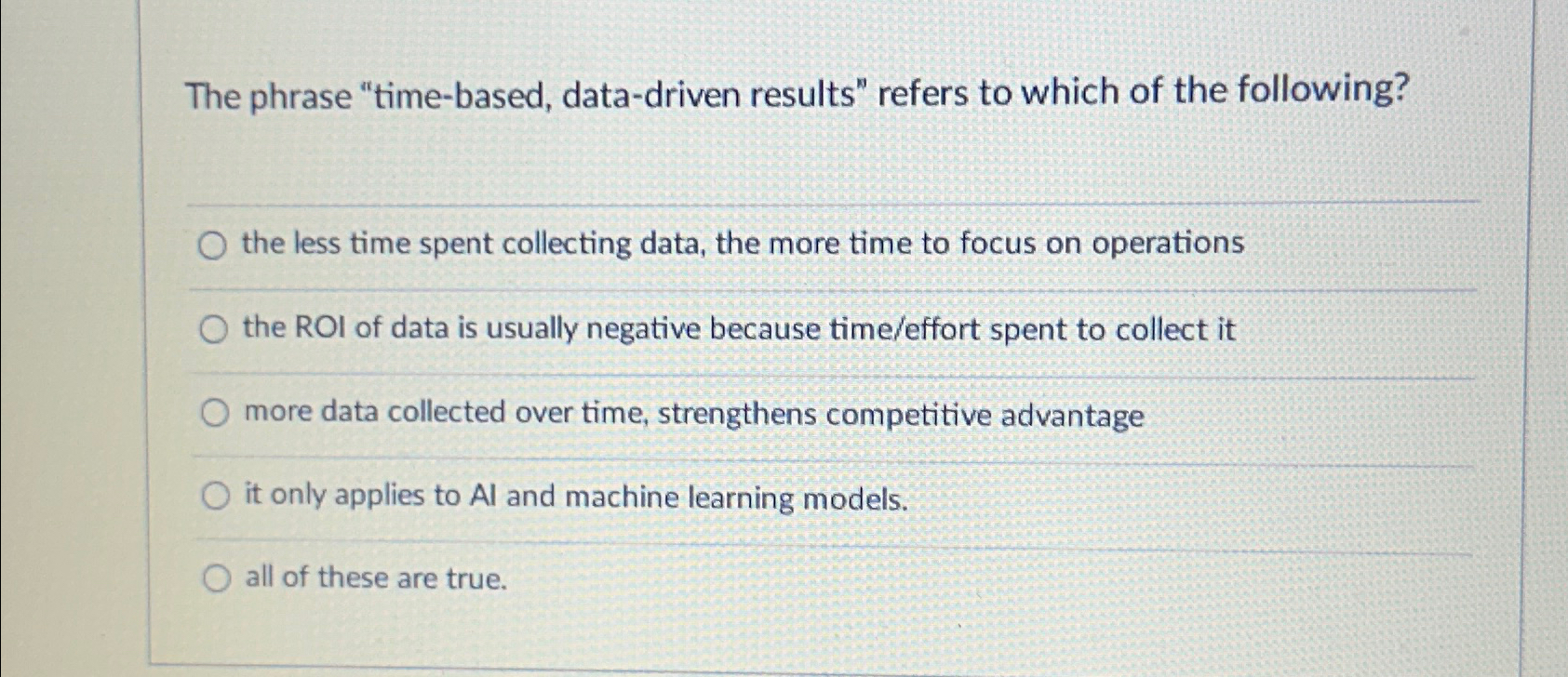  The phrase "time-based, data-driven results" refers to which of the following?