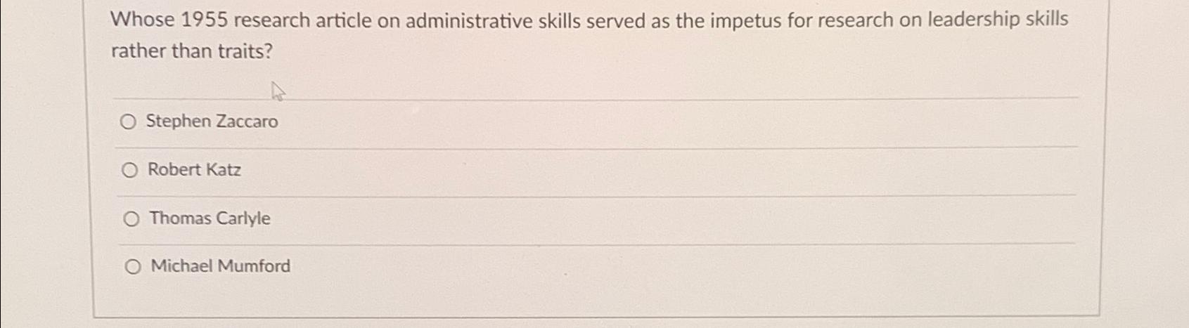  Whose 1955 research article on administrative skills served as the impetus