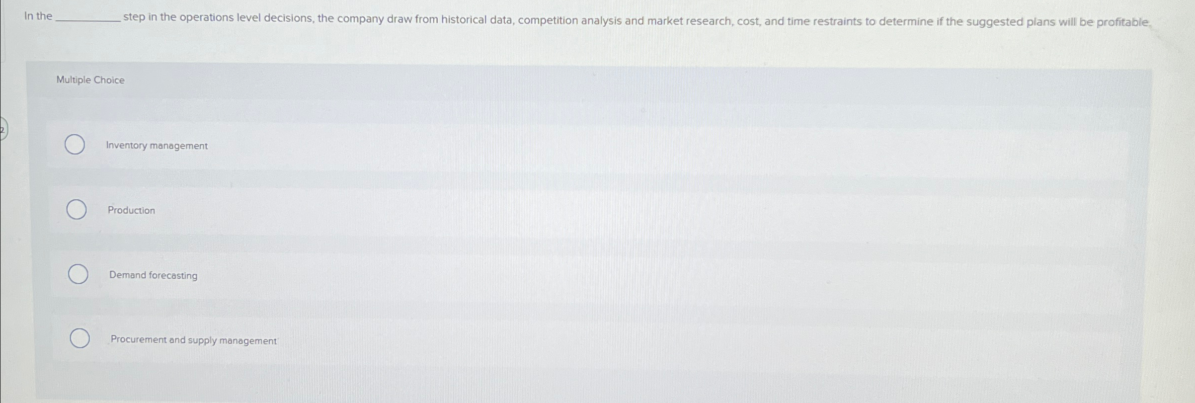  In the Multiple Choice Inventory management Production Demand forecasting Procurement and