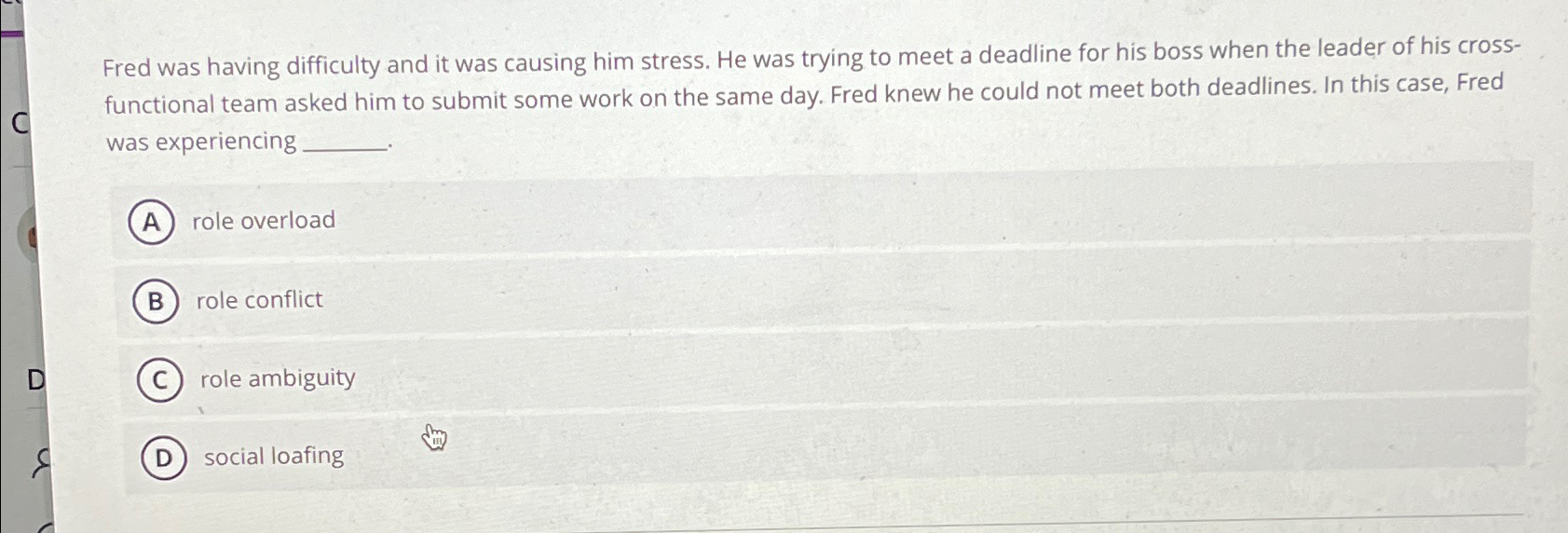  Fred was having difficulty and it was causing him stress. He