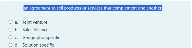  an agreement to sell products or services that complement one another.