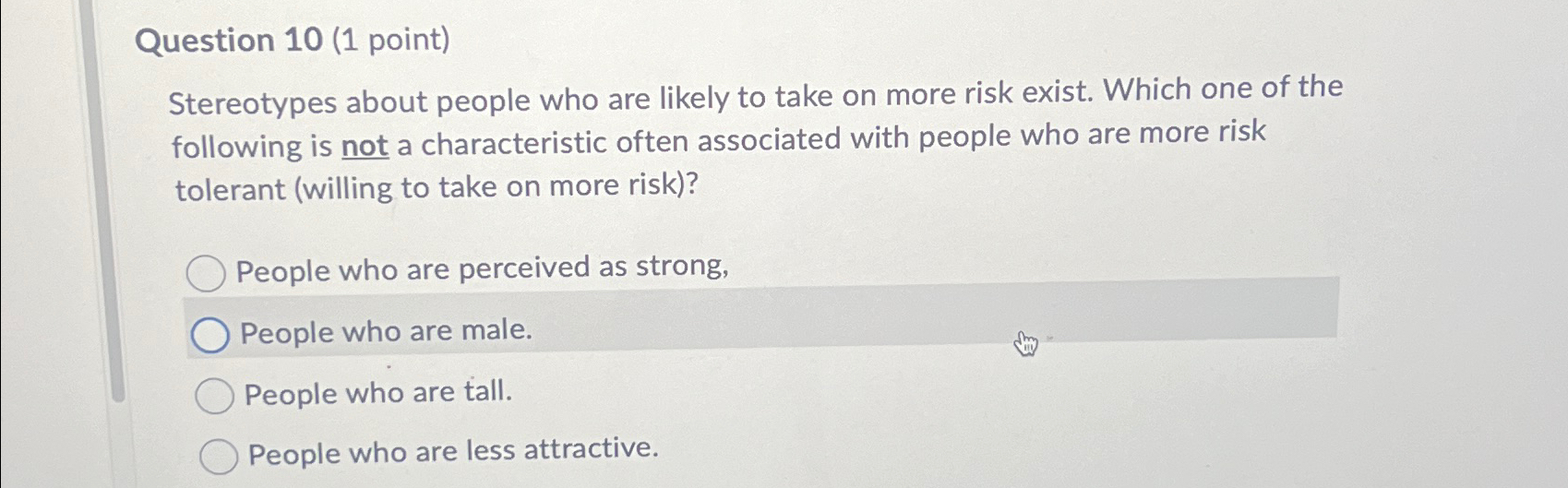  Question 10(1 point) Stereotypes about people who are likely to take
