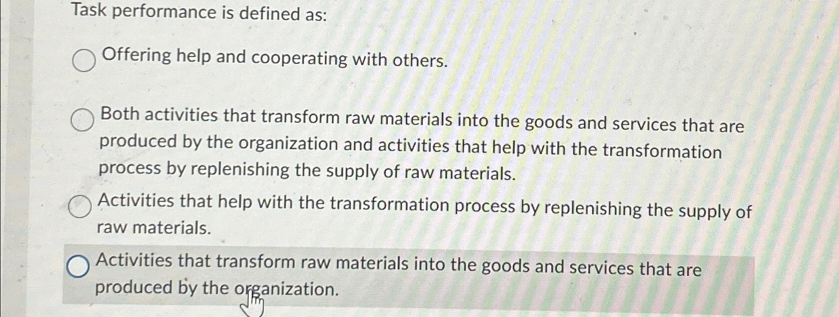  Task performance is defined as: Offering help and cooperating with others.
