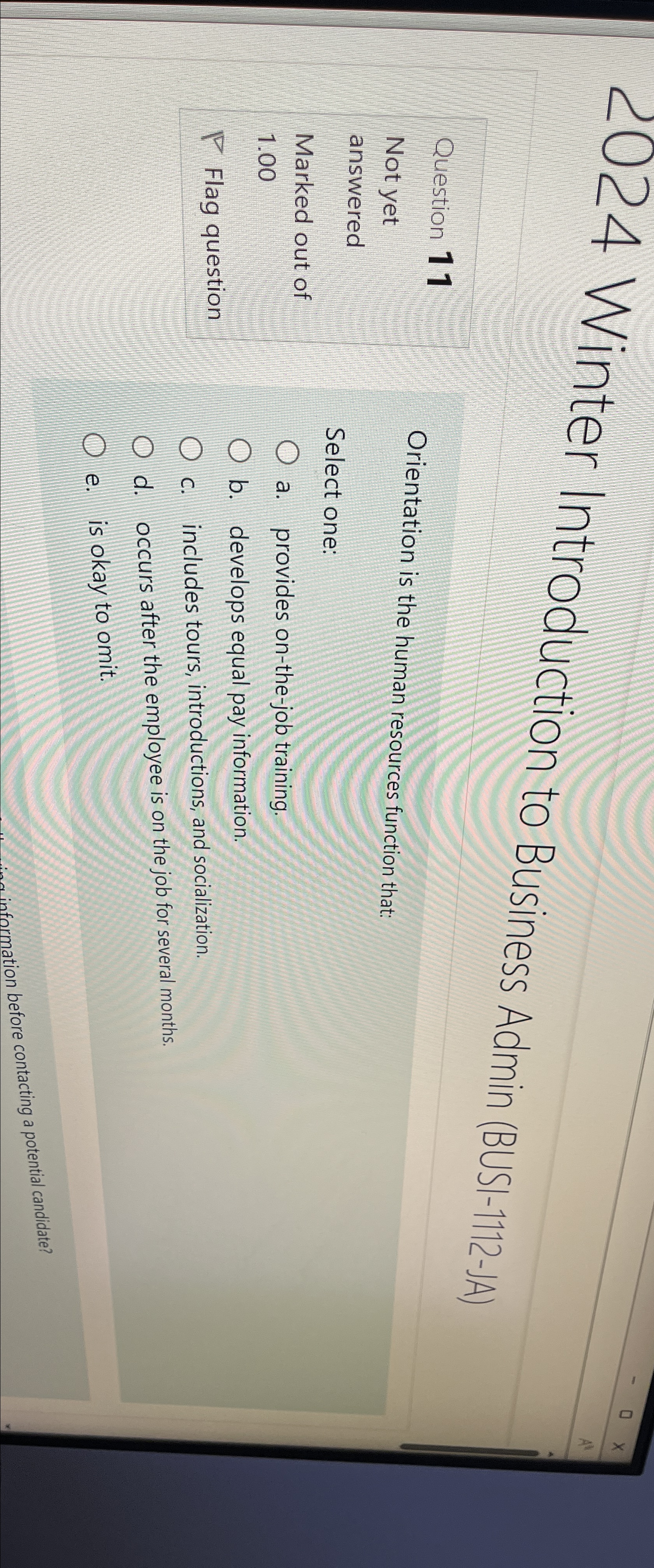  2024 Winter Introduction to Business Admin (BUSI-1112-JA) Question 11 Not yet