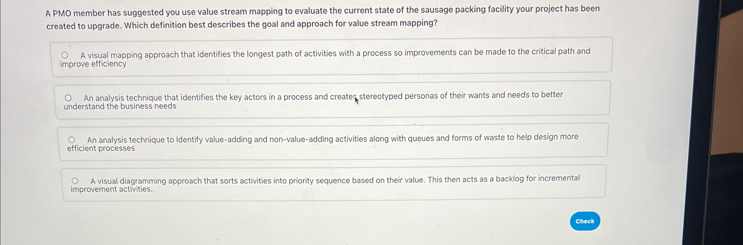  A PMO member has suggested you use value stream mapping to