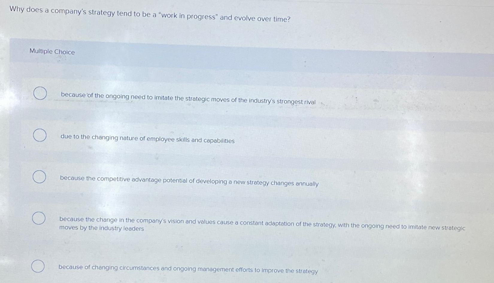  Why does a company's strategy tend to be a "work in