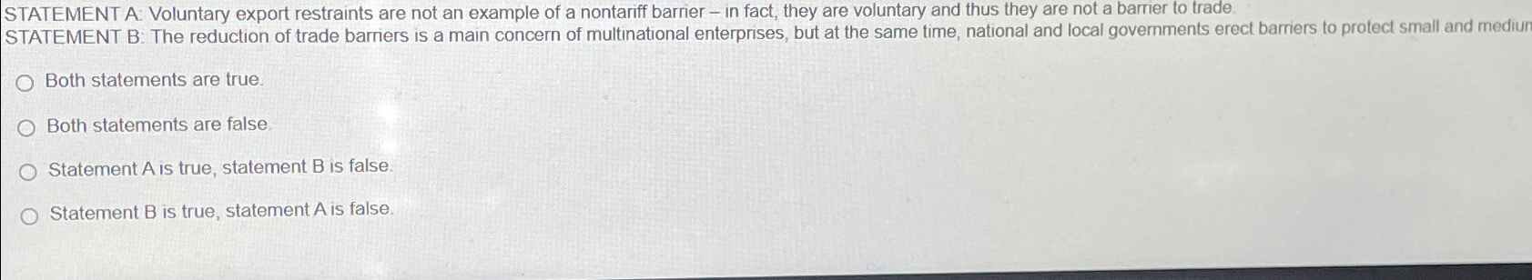  STATEMENT A: Voluntary export restraints are not an example of a